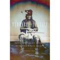Terrible Justice: Sioux Chiefs and U.S. Soldiers on the Upper Missouri, 1854-1868 - Paperback