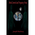 Mind Control and Frequency Fence - Paperback