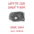 When the Sun Forgot to Rise - Hardcover