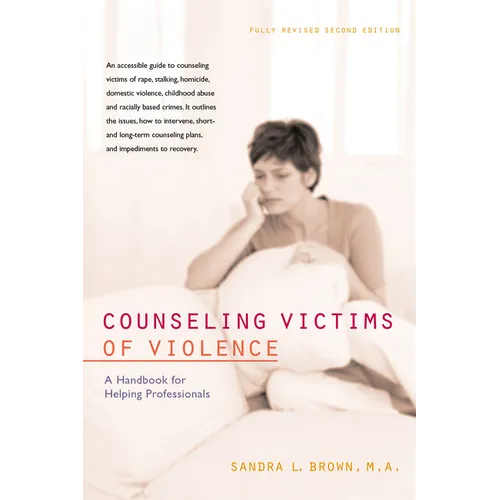 Counseling Victims of Violence: A Handbook for Helping Professionals - Paperback