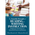 The Scientific Principles of Reading and Writing Instruction: Bridging the Divide Between Educational Practice and Research (Evidence-Based Strategies - Paperback