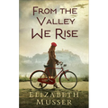 From the Valley We Rise - Hardcover