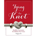 Tying The Knot: Symbolic Ceremonies To Celebrate Your Union - Paperback