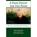 A Poor Priest for the Poor: The Life of Father Rick Thomas S.J. - Paperback