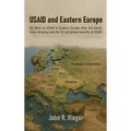 USAID and Eastern Europe - Hardcover