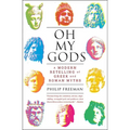 Oh My Gods: A Modern Retelling of Greek and Roman Myths - Paperback