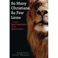 So Many Christians, So Few Lions: Is There Christianophobia in the United States? - Hardcover