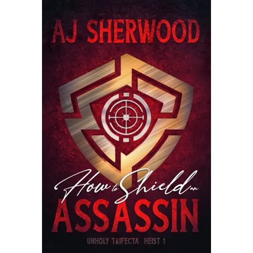 How to Shield an Assassin - Paperback