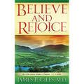 Believe and Rejoice: Joy Is the Serious Business of Heaven. -C.S. Lewis - Paperback