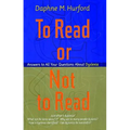 To Read or Not to Read: Answers to All Your Questions about Dyslexia - Paperback