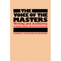 The Voice of the Masters: Writing and Authority in Modern Latin American Literature - Paperback