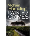 Twisted Crimes: a British crime mystery full of twists - Paperback
