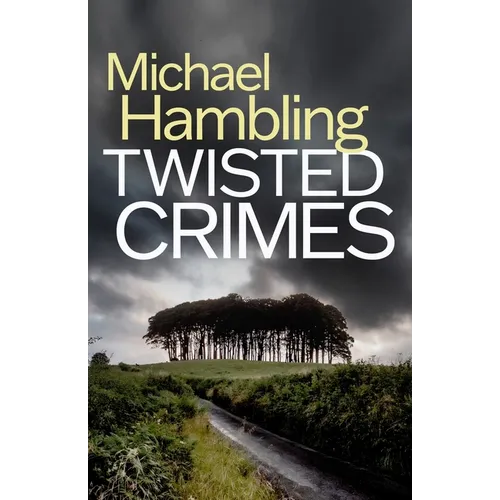Twisted Crimes: a British crime mystery full of twists - Paperback