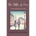 The Paths of Love: Bilingual French-English Love Stories - Paperback