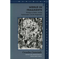 World in Fragments: Writings on Politics, Society, Psychoanalysis, and the Imagination - Paperback