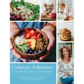 Culinary Solutions For Migraine Sufferers - Hardcover