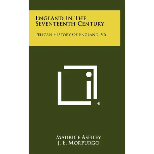 England in the Seventeenth Century: Pelican History of England, V6 - Hardcover