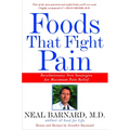 Foods That Fight Pain: Revolutionary New Strategies for Maximum Pain Relief - Paperback