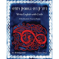 Write English with Cirth: A Workbook for Dwarven Runes - Paperback