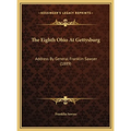 The Eighth Ohio At Gettysburg: Address By General Franklin Sawyer (1889) - Hardcover