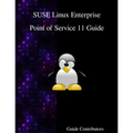 SUSE Linux Enterprise - Point of Service 11 Guide - Paperback