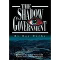 The Shadow Government - Hardcover