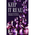 Keep It Real: Relationships Hidden Jewels - Paperback