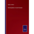 Homoeopathy in Acute Diseases - Paperback