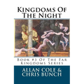 Kingdoms Of The Night: Book #3 Of The Far Kingdoms Series - Paperback