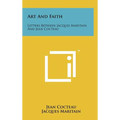 Art And Faith: Letters Between Jacques Maritain And Jean Cocteau - Hardcover