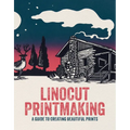 Linocut Printmaking: A Guide to Creating Beautiful Prints - Paperback