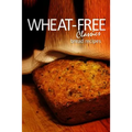 Wheat-Free Classics - Bread Recipes - Paperback