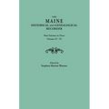 Maine Historical and Genealogical Recorder. Nine Volumes Bound in Three. Volumes IV-VI - Paperback