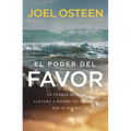 El Poder del Favor: The Force That Will Take You Where You Can't Go on Your Own - Paperback