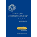 An Oral History of Neuropsychopharmacology: The First Fifty Years, Peer Interviews: Volume Four: Psychopharmacology - Paperback