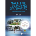 Machine Learning with Python: Theory and Applications - Paperback