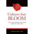 Cultures that BLOOM: Take Your Organization from Burnout to Balance - Paperback