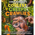 Coolest Creepy Crawlies: Delve Into the Fascination Micro World of Australia's Incredible Invertebrate Creatures - Hardcover