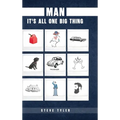 Man: It's all One Big Thing Clone - Hardcover