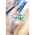 Dear Daughter: Little girl, get up. Your Father the King is calling... - Paperback