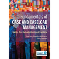 Fundamentals of Case and Caseload Management: Skills for Rehabilitation Practice - Paperback