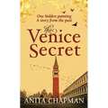 The Venice Secret: A dual-time story about the discovery of a hidden painting in a loft - Paperback