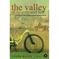 The Valley Of Heaven And Hell: Cycling In The Shadow Of Marie Antoinette - Paperback