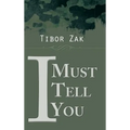 I Must Tell You - Hardcover