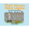 Field Mouse Fairy Lights: a little book with a big imagination - Paperback