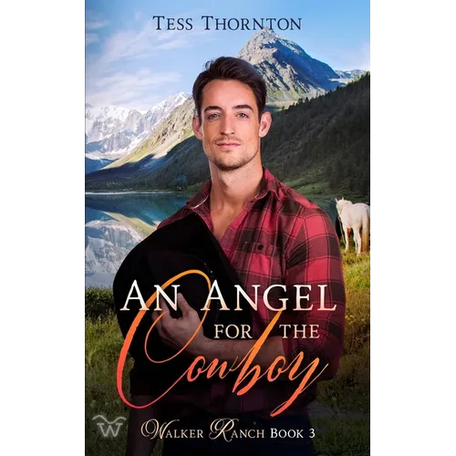 An Angel for the Cowboy: Walker Ranch Book 3 - Paperback