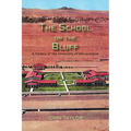 The School on the Bluff: A History of the University of Albuquerque - Paperback