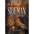 Sideman: A Story about the Invisible Heroes of the Music Business - Hardcover