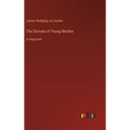 The Sorrows of Young Werther: in large print - Hardcover