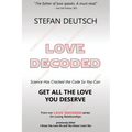 Love Decoded: Getting The Love You Deserve - for Relationships - Paperback
